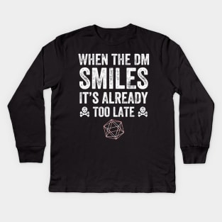 When the dm smiles it's already too late Kids Long Sleeve T-Shirt